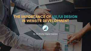 The Importance of UX Design in Website Development